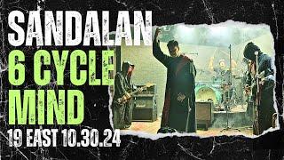 SANDALAN 6CYCLEMIND | 19 EAST 10.30.24 | PETSA DE PELIGRO | SOUPSTAR NIGHT