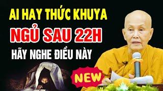 Những ai đang thức khuya, ngủ sau 22H, hãy nghe điều này | Sư Cô Tâm Tâm