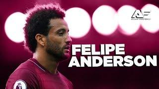 Felipe Anderson 2019 • Skills & Goals • HD