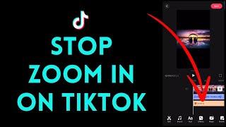 How to Stop TikTok Zooming in on Photos?