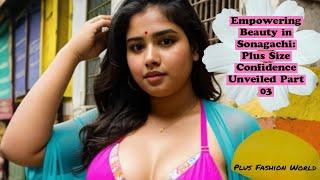 Empowering Beauty in Sonagachi: Plus Size Confidence Unveiled | Part 03