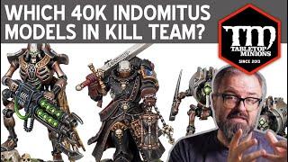 Which Warhammer 40k INDOMITUS Models in Kill Team?