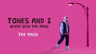 TONES AND I - NEVER SEEN THE RAIN (LYRIC VIDEO)