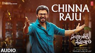 Chinna Raju Audio Song | Sankranthiki Vasthunam | Venkatesh | Anil R | Bheems Ceciroleo