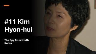 E11: Kim Hyon-hui - The Spy from North Korea