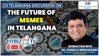 CII Telangana | The Future of MSMEs in Telangana | IT Minister Sridhar Babu