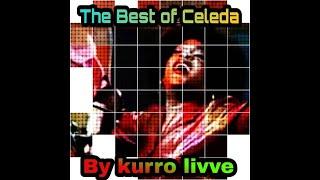 THE BEST OF CELEDA BY KURRO LIVVE