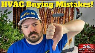 6 HVAC Buying MISTAKES!