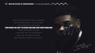 K-Trap - Rockstar In Designer ft. @DBlockEuropeTV  (Lyric Video)