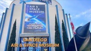 SAN DIEGO AIR AND SPACE MUSEUM | BALBOA PARK | SAN DIEGO, CALIFORNIA 