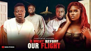 A NIGHT BEFORE MY FLIGHTFULL MOVIE FT. (VISION ADUWAA ENCHIL KAYJAY) #nollywood #ghanamovies