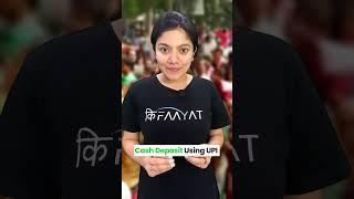 Cash deposits using UPI