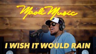 Maoli - I Wish It Would Rain (The Temptations Cover)