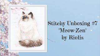 Stitchy Unboxing #7 - "Meow Zen" by Riolis