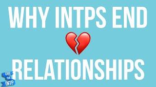 Why INTPs Break Up from a Relationship