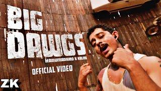 Hanumankind – Big Dawgs | Ft. Kalmi (Official Music Video) | Def Jam India | Latest Version