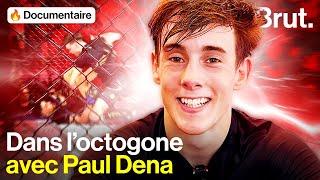 En immersion avec Paul Dena, la pépite du MMA français