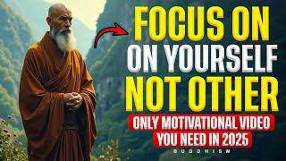 FOCUS ON YOURSELF NOT OTHERS (Best Ever Motivational Video) | Buddhism In English