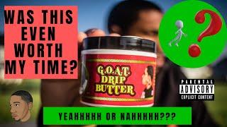 VLOG 4: PB Goat Drip Butter & Moisturizer Review!!