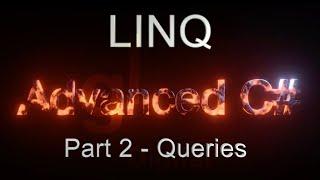 C# LINQ (Part 2 - Queries) - Advanced C# Tutorial (Part 7.2)