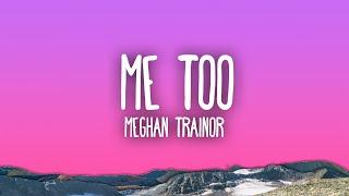 Meghan Trainor - Me Too