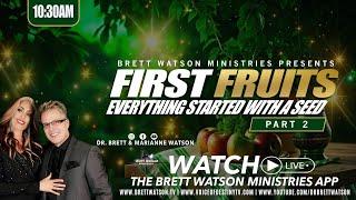 Dr. Brett Watson & Marianne Watson Prophetic - "Rise From The Ashes!"  First Fruits Teaching Part 2!