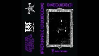 Totenwitch- Exorcism (Raw Black Metal, Dark Ambient, Dungeon Synth, Melodic Black Metal)