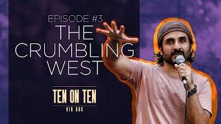 IS the West More Privileged? | #TenonTen | Vir Das - Ep 3