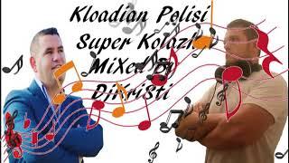 Klodian Polisi - Super Kolazh (Mixed By DjKriSti ) 2017