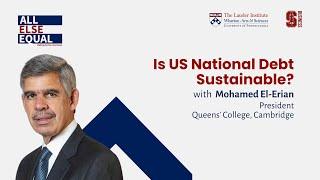 Ep47 “Is the U.S. National Debt Sustainable?” with Mohamed El-Erian