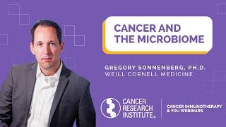 Cancer and the Microbiome: How Bacteria Influence Immunotherapy with Dr. Gregory Sonnenberg