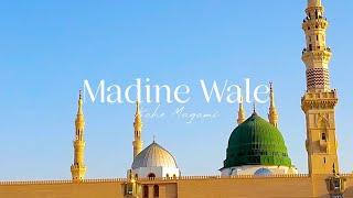 [4K] Dar e Nabi Par - Madine Wale Kahe Maqami | Madina View | Use Headsets for Better Experience 