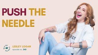 Ep 345: How to Unleash Your Professional Potential (FYF with Lesley Logan) | Be It Till You See It