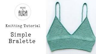 Knitting Tutorial / Simple Bralette