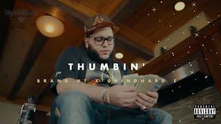 Thumbin (Official Video) Brand HT Ft. GrindHard E