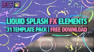 Liquid Splash Elements, 2d cartoon FX | 31 Template Pack | Free download l MOV Alpha video