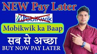 Mobikwik Ka Baap Pay Later App in India 2024 |  New Buy Now Pay Later 2024 |