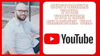 How to Customize YouTube Channel URL 2021