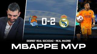 MBAPPE MVP  ( DEBRIEF REAL SOCIEDAD 0-2 REAL MADRID)