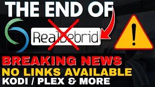 BREAKING NEWS! THE END OF REAL DEBRID! (No Links Available)