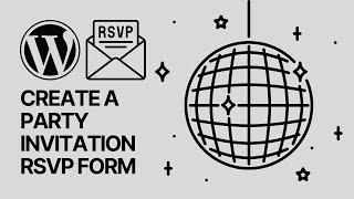 How To Create a Party Invitation RSVP Contact Form on WordPress Websites For Free?