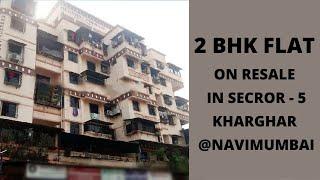 2 BHK  FLAT ON RESALE IN KHARGHAR SECTOR - 05   9819472689 @NAVIMUMBAI