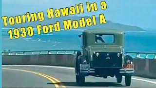 Touring Hawaii in a 1930 Ford Model A 5 window coupe