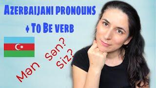 Learn Azerbaijani: Lesson 8 - Personal Pronouns + “To Be” verb in the present tense.