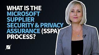 What is the Microsoft Supplier Security & Privacy Assurance (SSPA) Process?