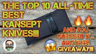 Top 10 All-Time Best Kansept Pocket Knives!! And you guessed it… ANOTHER GIVEAWAY!!! 