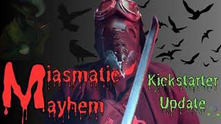 Miasmatic Mayhem Kickstarter Update