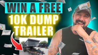 10k Dump Trailer Give Away @ 12PM PST!