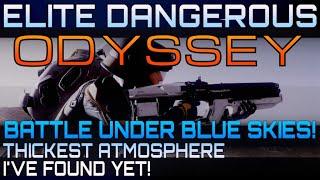 ED: Odyssey - Battle Under Blue Skies! - Thickest Atmosphere I've found yet!