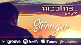 DJ MICO feat. JOJO - Stronger (Official Music Video)